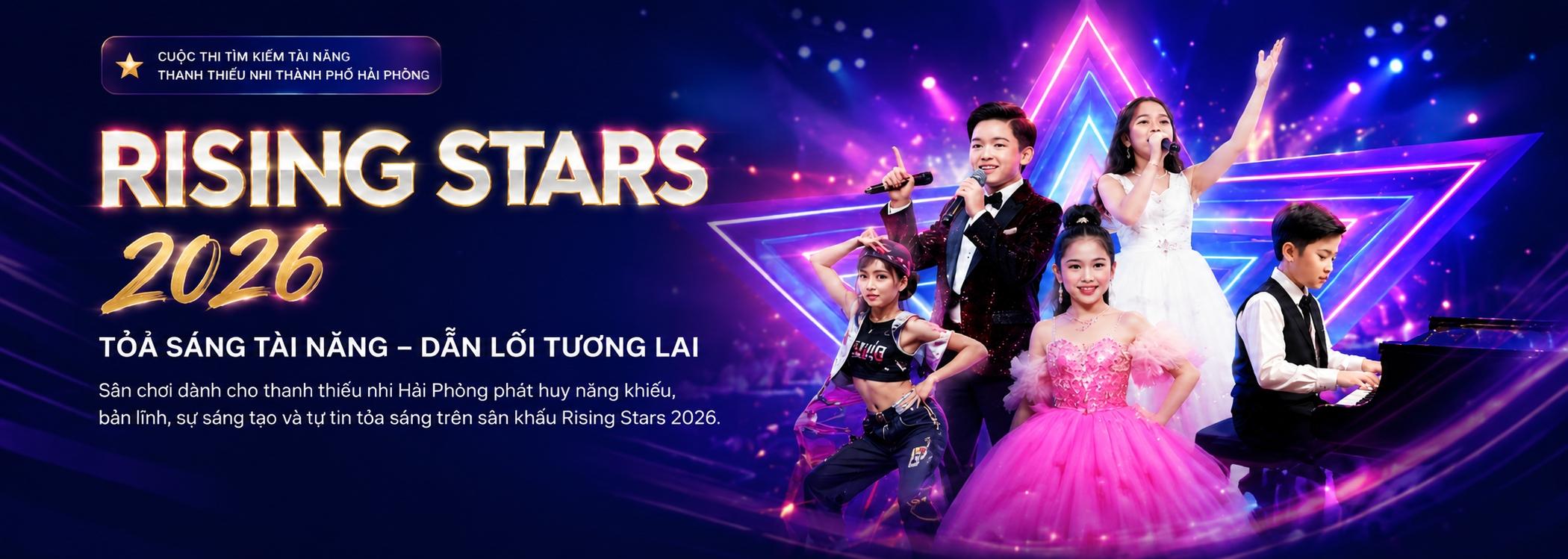 Rising Stars 2026 – Tỏa sáng tài năng, dẫn lối tương lai